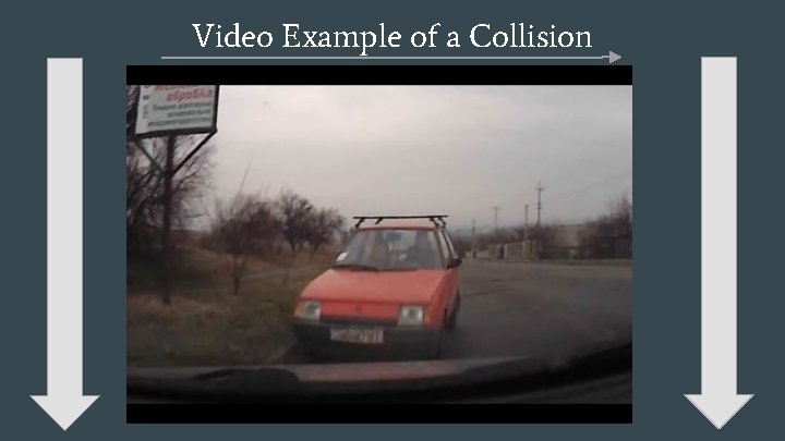 Video Example of a Collision 
