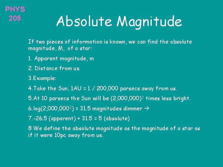 PHYS 205 Absolute Magnitude If two pieces of information is known, we can find PHYS 205 Absolute Magnitude If two pieces of information is known, we can find