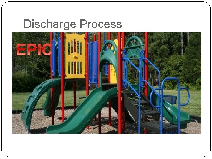 Discharge Process 