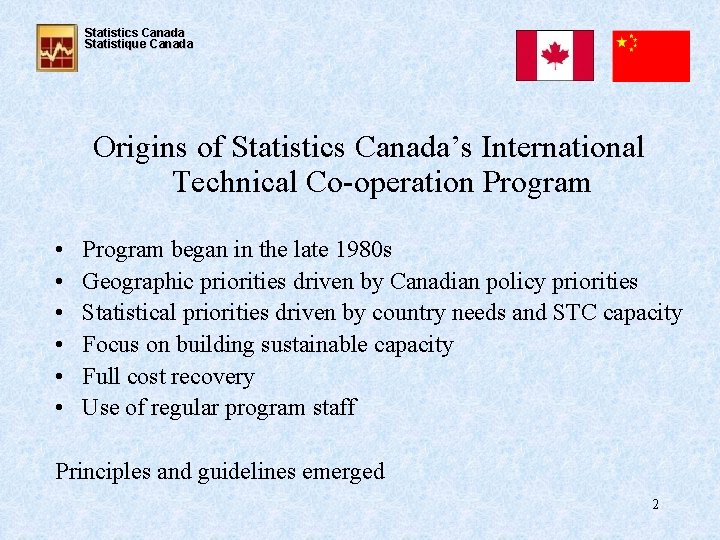 Statistics Canada Statistique Canada Origins of Statistics Canada’s International Technical Co-operation Program • •