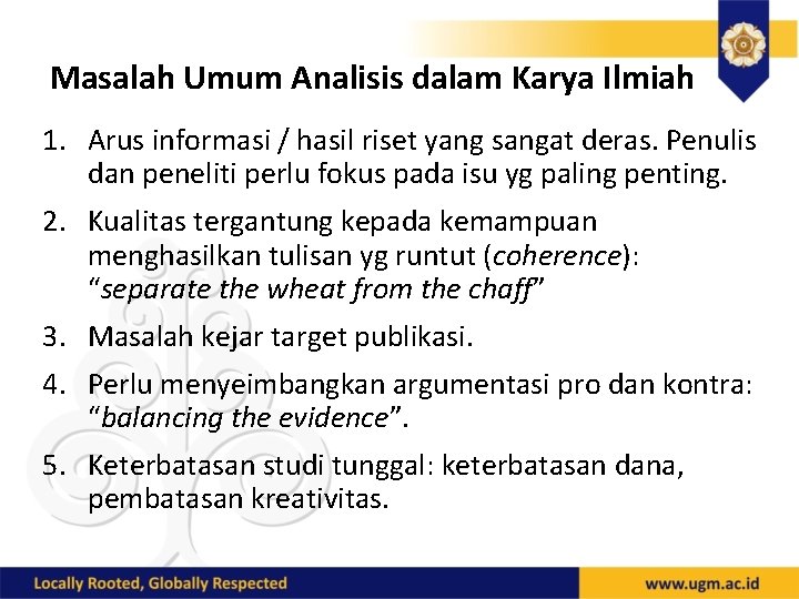 Masalah Umum Analisis dalam Karya Ilmiah 1. Arus informasi / hasil riset yang sangat