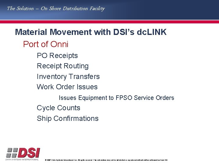 The Solution – On Shore Distribution Facility Material Movement with DSI’s dc. LINK Port