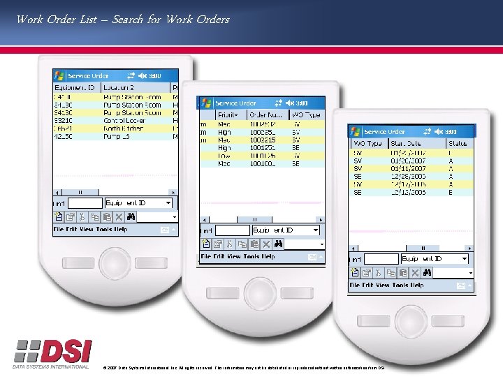 Work Order List – Search for Work Orders © 2007 Data Systems International, Inc.