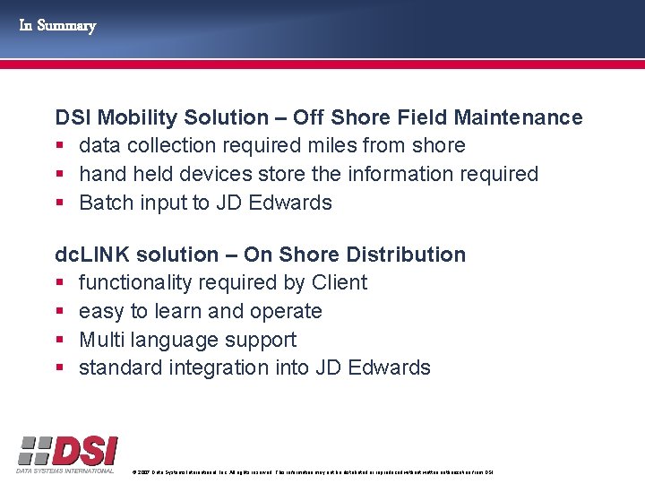 In Summary DSI Mobility Solution – Off Shore Field Maintenance § data collection required