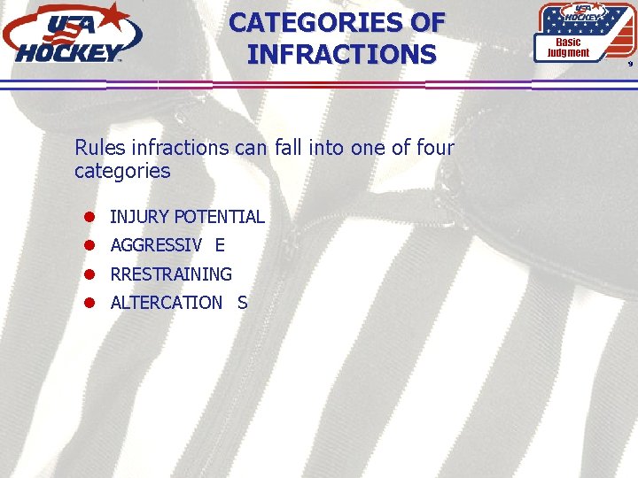 CATEGORIES OF INFRACTIONS Rules infractions can fall into one of four categories l INJURY