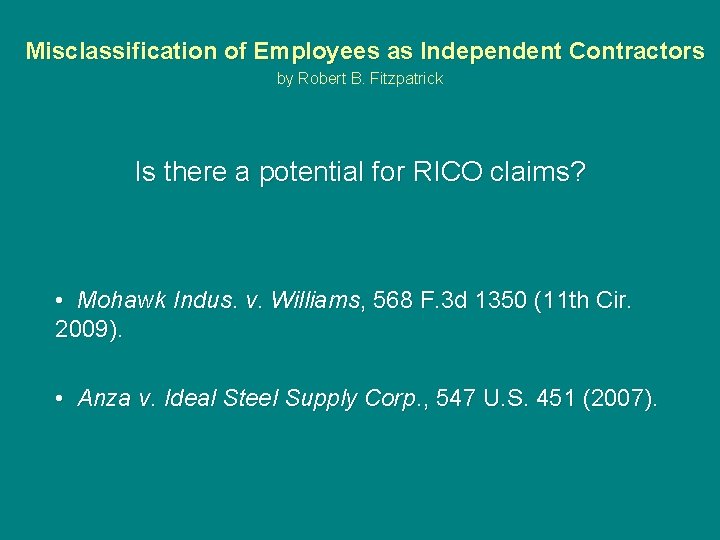  Misclassification of Employees as Independent Contractors by Robert B. Fitzpatrick Is there a