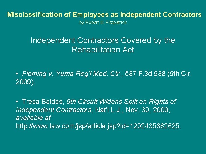  Misclassification of Employees as Independent Contractors by Robert B. Fitzpatrick Independent Contractors Covered