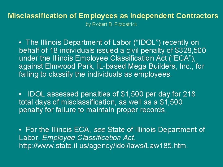  Misclassification of Employees as Independent Contractors by Robert B. Fitzpatrick • The Illinois