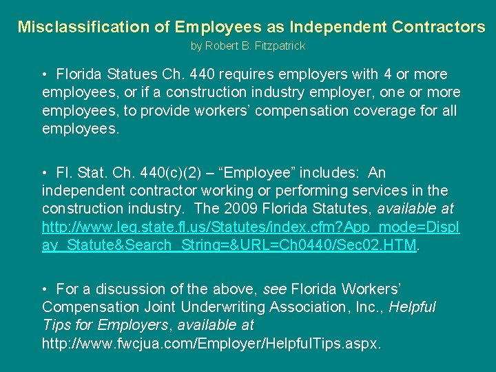  Misclassification of Employees as Independent Contractors by Robert B. Fitzpatrick • Florida Statues