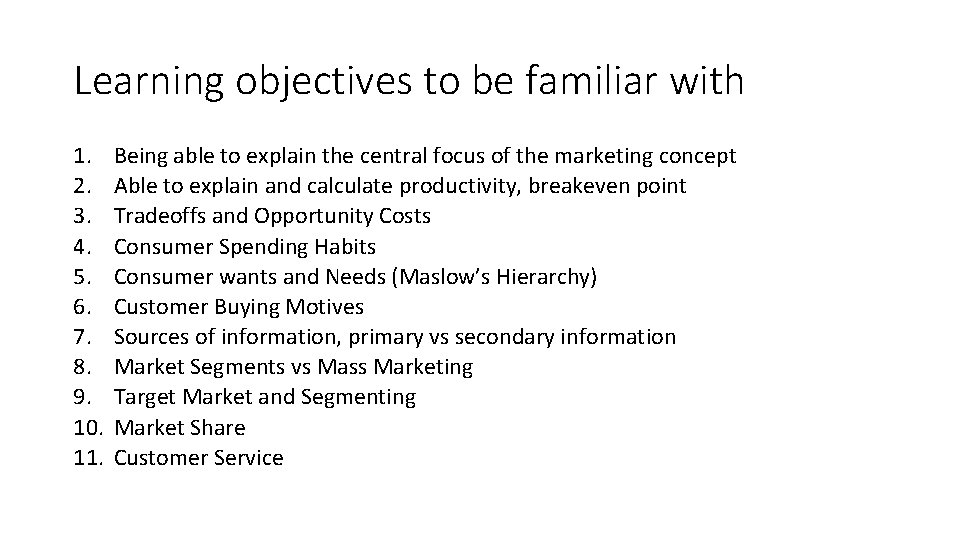 Learning objectives to be familiar with 1. 2. 3. 4. 5. 6. 7. 8.