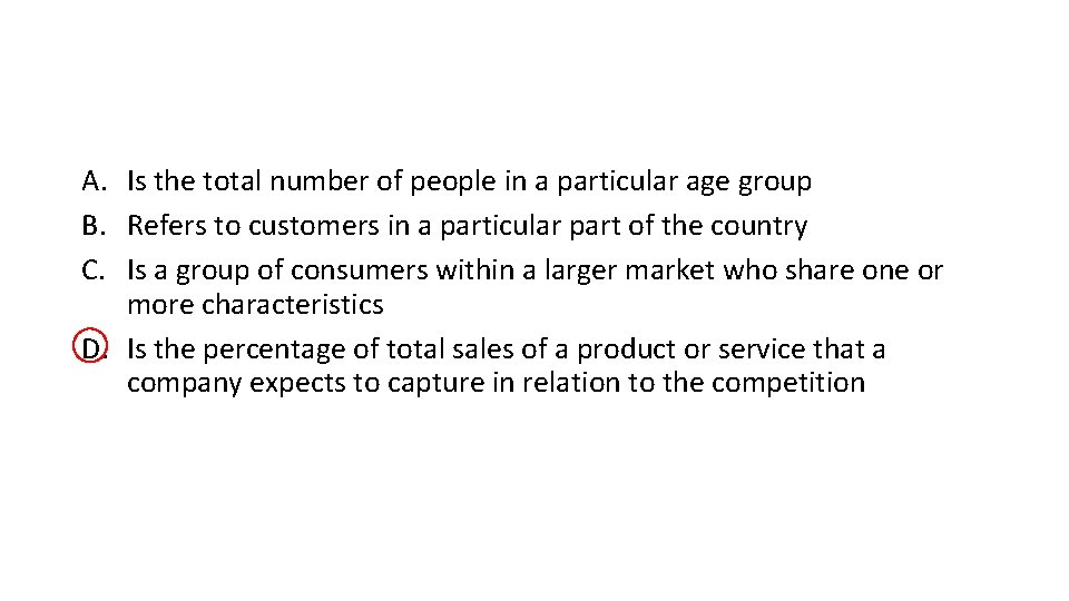 A. Is the total number of people in a particular age group B. Refers