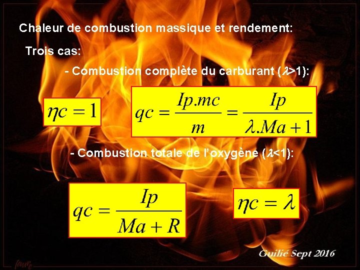 Chaleur de combustion massique et rendement: Trois cas: - Combustion complète du carburant (l>1):