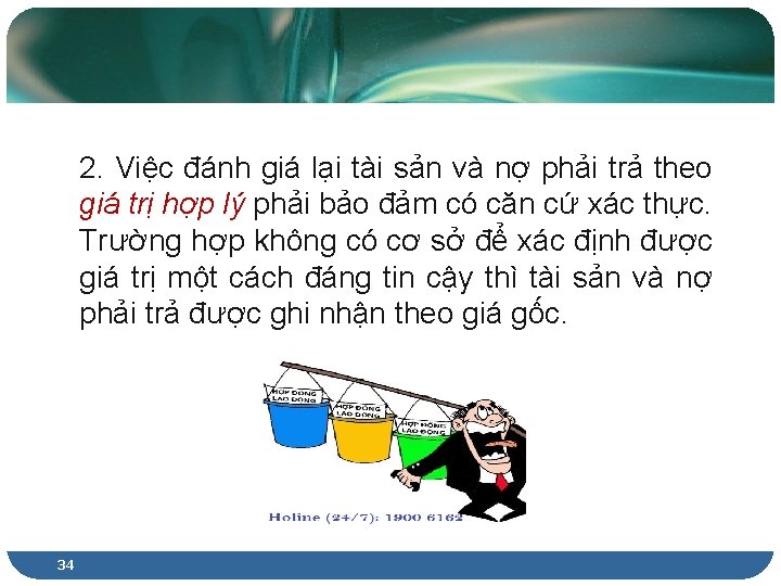 2. Việc đánh giá lại tài sản và nợ phải trả theo giá trị