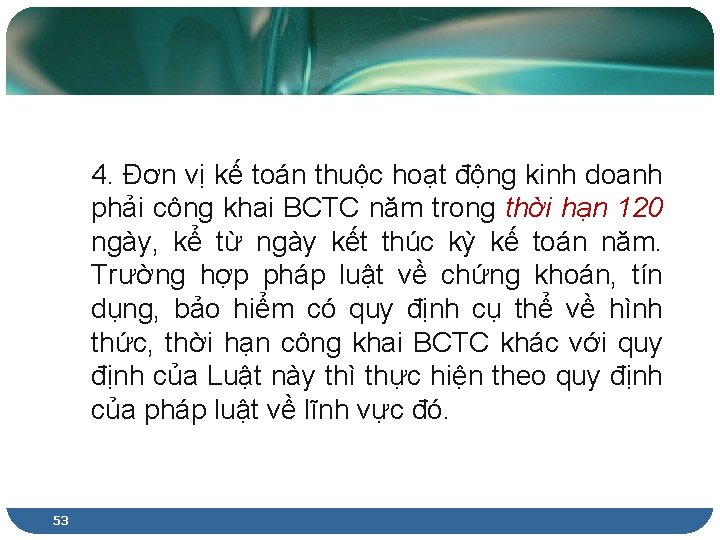 4. Đơn vị kế toán thuộc hoạt động kinh doanh phải công khai BCTC