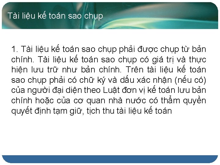 Tài liệu kế toán sao chụp 1. Tài liệu kế toán sao chụp phải