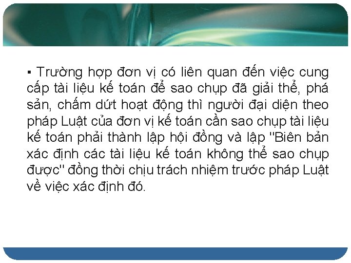 ▪ Trường hợp đơn vị có liên quan đến việc cung cấp tài liệu