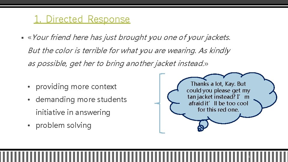 1. Directed Response § «Your friend here has just brought you one of your