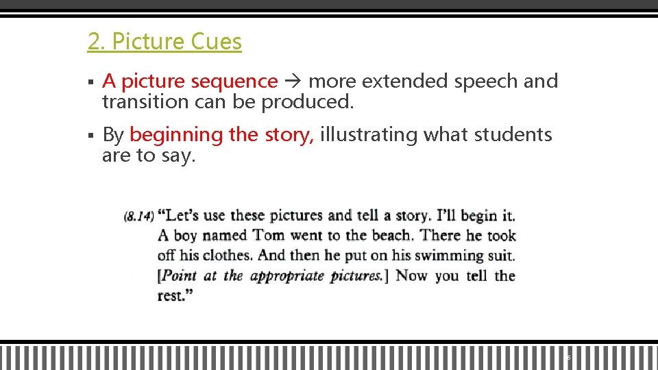 2. Picture Cues § A picture sequence more extended speech and transition can be