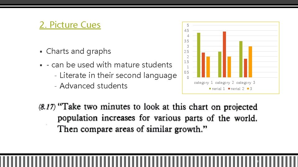 2. Picture Cues § Charts and graphs § - can be used with mature