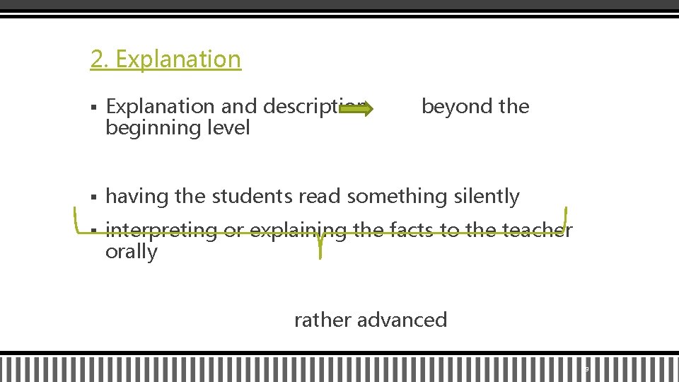 2. Explanation § Explanation and description beginning level beyond the § having the students