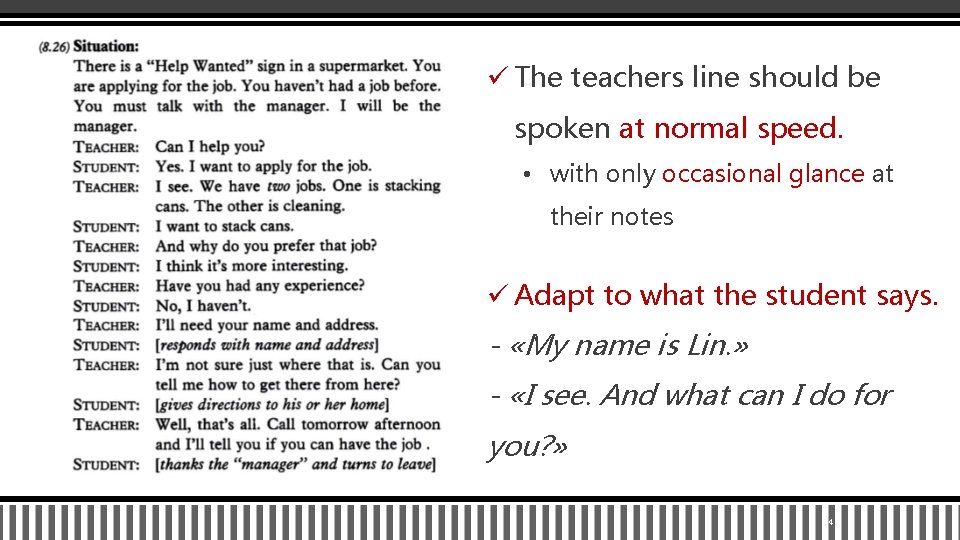 ü The teachers line should be spoken at normal speed. • with only occasional