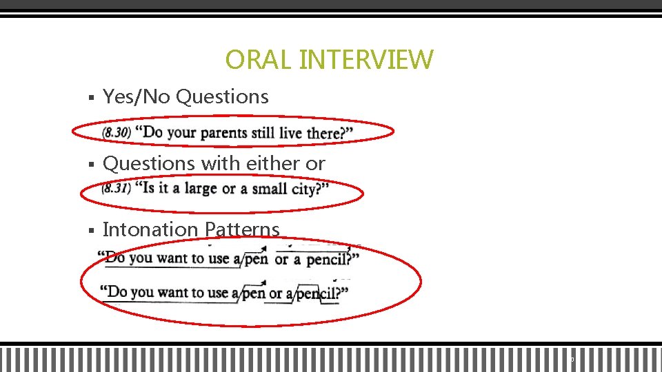 ORAL INTERVIEW § Yes/No Questions § Questions with either or § Intonation Patterns 50