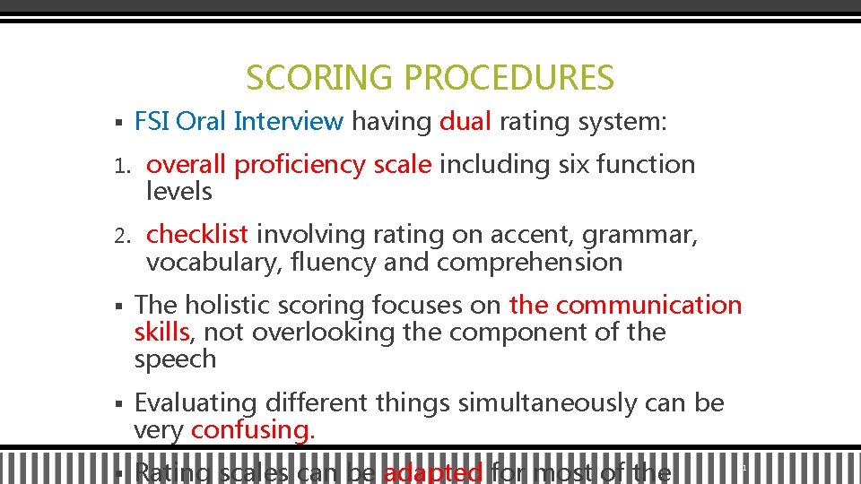 SCORING PROCEDURES § FSI Oral Interview having dual rating system: 1. overall proficiency scale