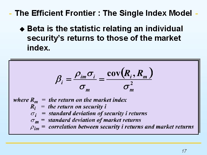 The Efficient Frontier : The Single Index Model u Beta is the statistic relating