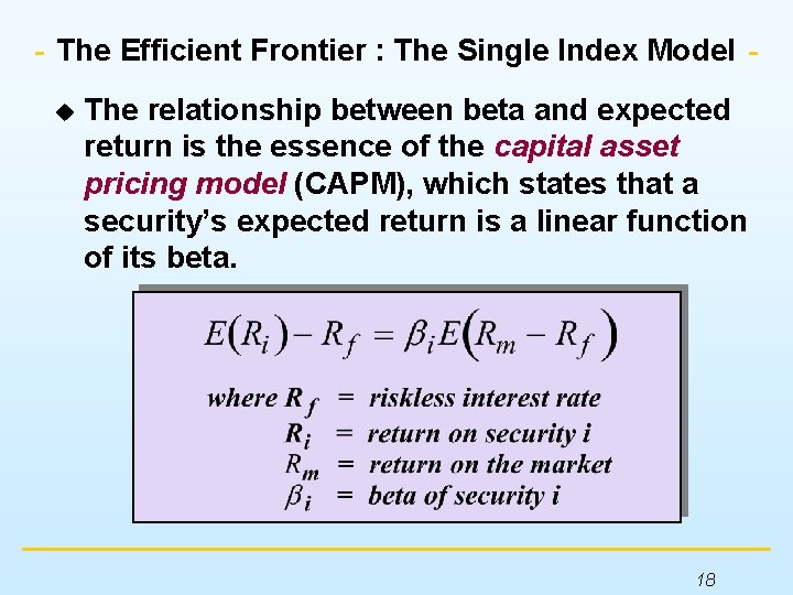 The Efficient Frontier : The Single Index Model u The relationship between beta and