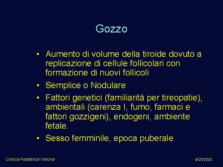 Gozzo • Aumento di volume della tiroide dovuto a replicazione di cellule follicolari con