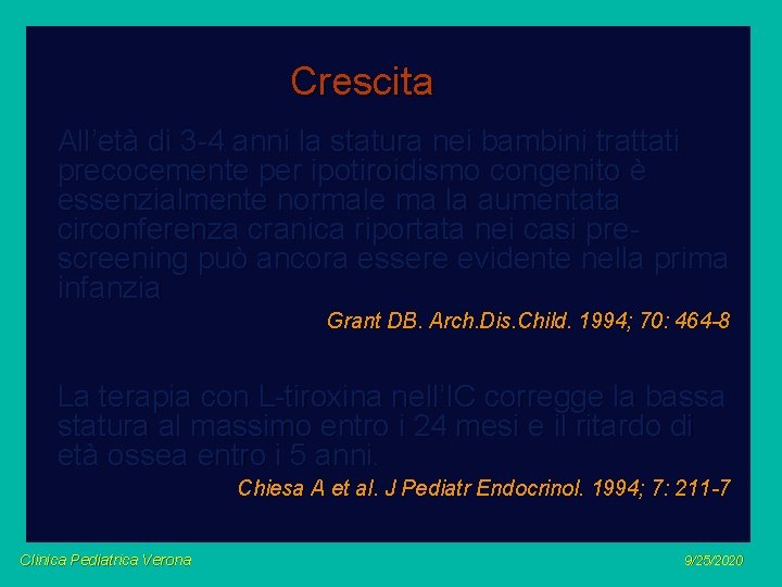 Crescita All’età di 3 -4 anni la statura nei bambini trattati precocemente per ipotiroidismo