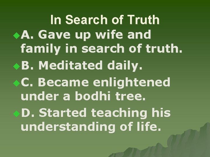 u. A. In Search of Truth Gave up wife and family in search of