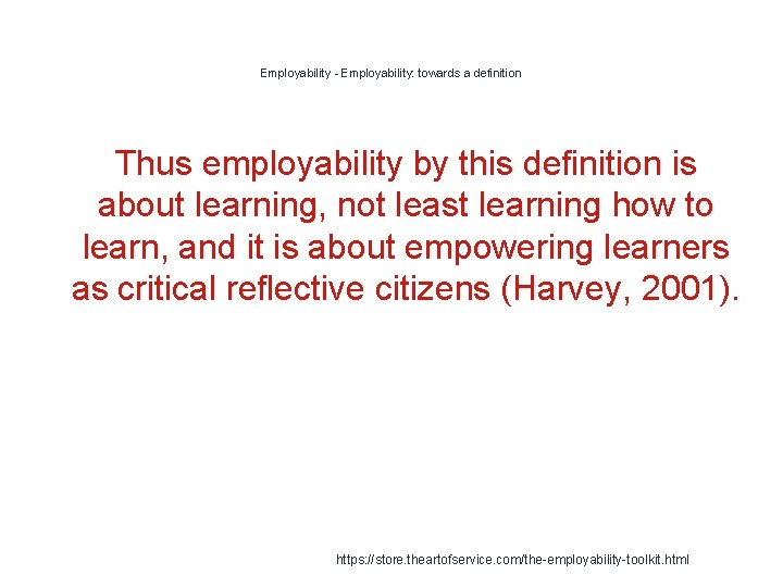 Employability - Employability: towards a definition Thus employability by this definition is about learning,
