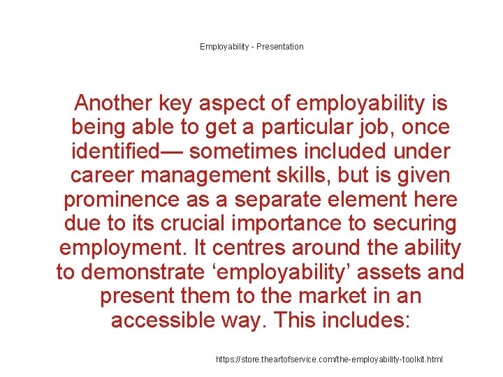 Employability - Presentation Another key aspect of employability is being able to get a