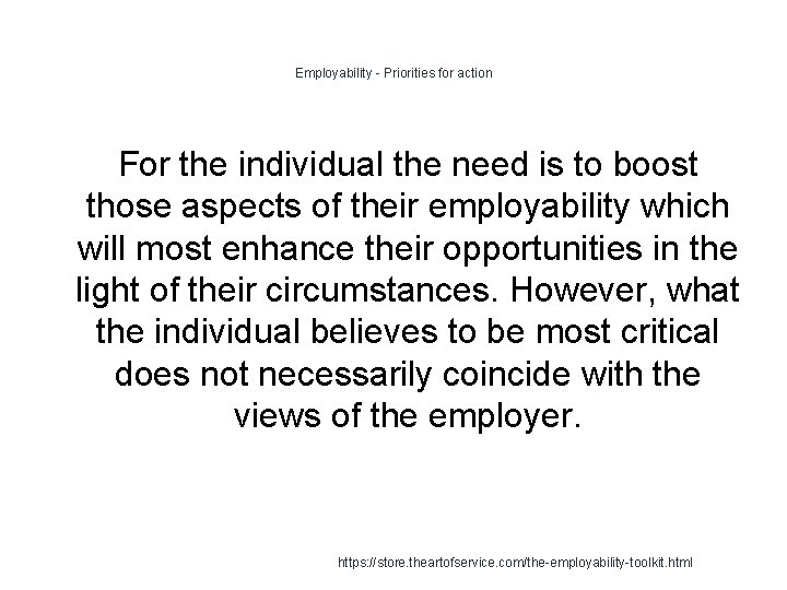 Employability - Priorities for action For the individual the need is to boost those