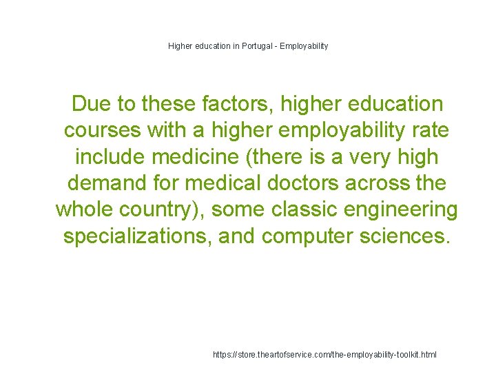 Higher education in Portugal - Employability Due to these factors, higher education courses with