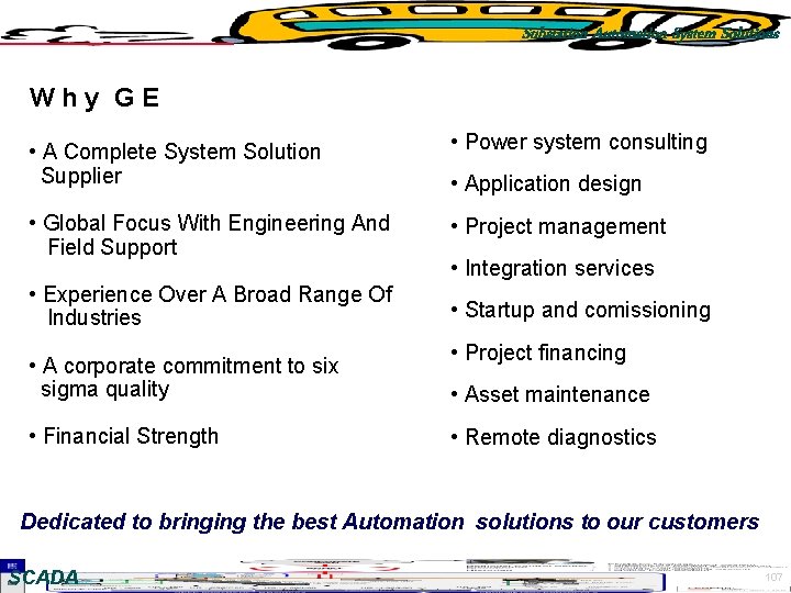 Substation Automation System Solutions Why GE • A Complete System Solution Supplier • Power