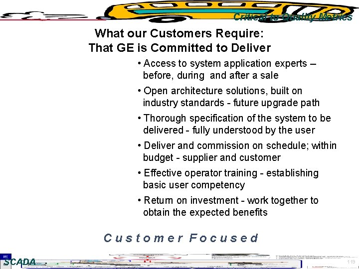 Critical to Quality Metrics What our Customers Require: That GE is Committed to Deliver
