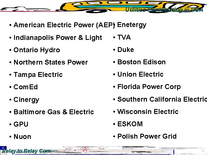 Utilities Participating in UCA • American Electric Power (AEP) • Enetergy • Indianapolis Power