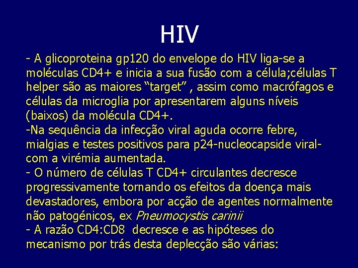 HIV - A glicoproteina gp 120 do envelope do HIV liga-se a moléculas CD