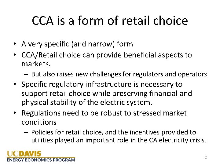 CCA is a form of retail choice • A very specific (and narrow) form