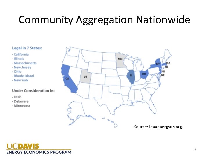 Community Aggregation Nationwide Source: leanenergyus. org 3 