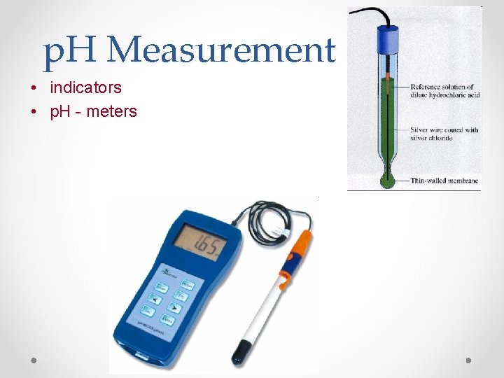 p. H Measurement • indicators • p. H - meters 