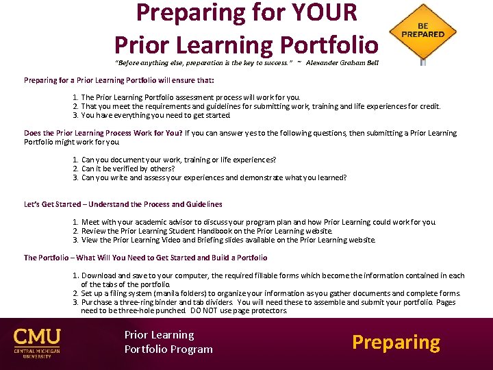 Preparing for YOUR Prior Learning Portfolio “Before anything else, preparation is the key to