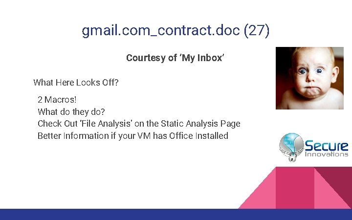gmail. com_contract. doc (27) Courtesy of ‘My Inbox’ What Here Looks Off? 2 Macros!