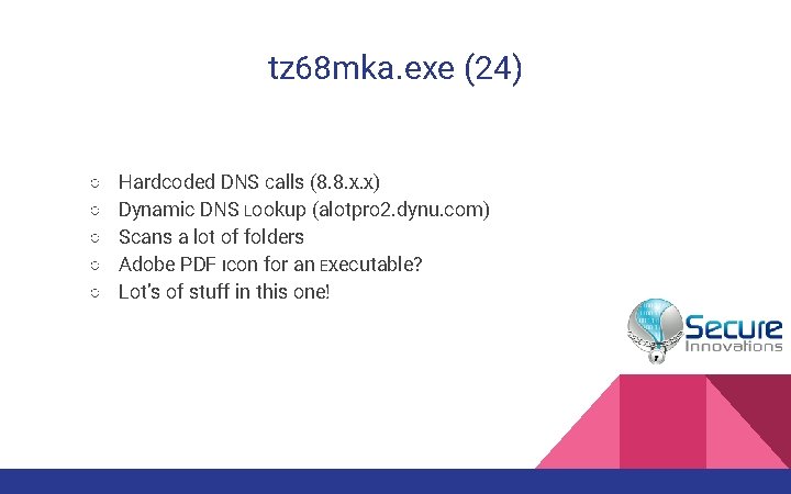 tz 68 mka. exe (24) ○ ○ ○ Hardcoded DNS Calls (8. 8. x.