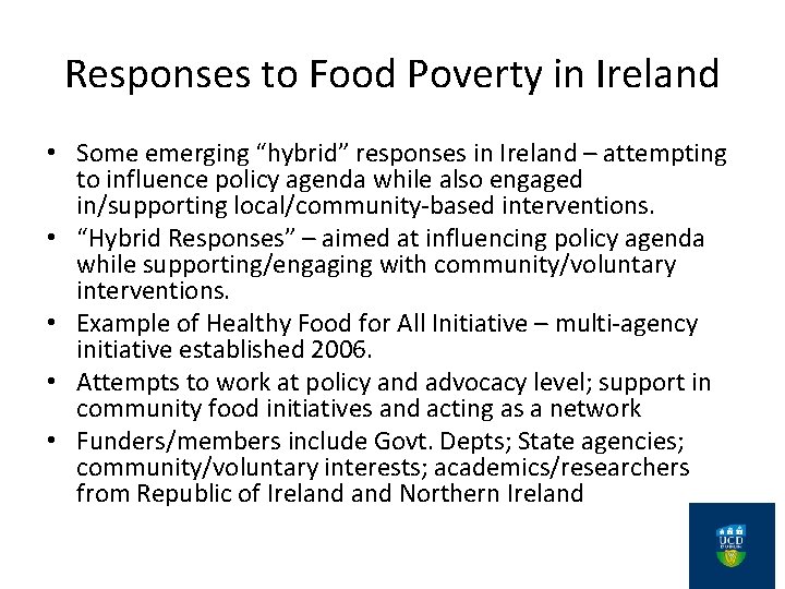 Responses to Food Poverty in Ireland • Some emerging “hybrid” responses in Ireland –