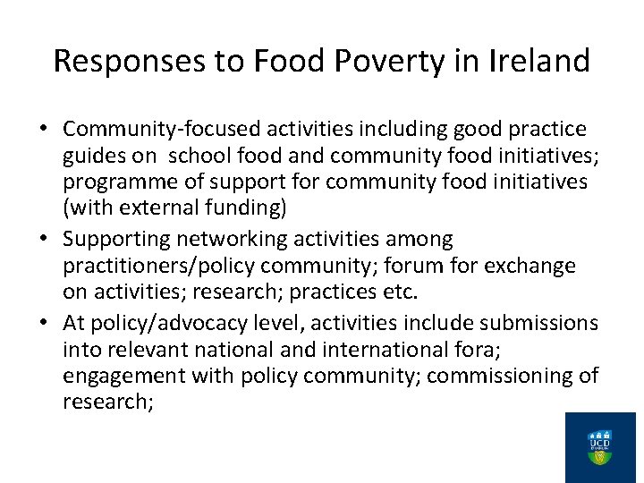 Responses to Food Poverty in Ireland • Community-focused activities including good practice guides on