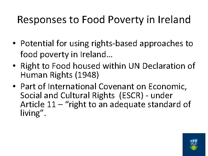 Responses to Food Poverty in Ireland • Potential for using rights-based approaches to food