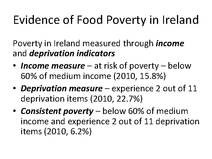 Evidence of Food Poverty in Ireland measured through income and deprivation indicators • Income